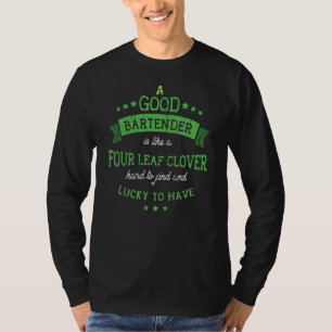 T-shirt Un Bon Barman Est Comme Un Cocktail À Quatre Feuil