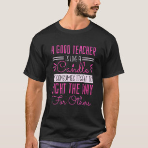 T-shirt Un bon enseignant est comme une bougie 2