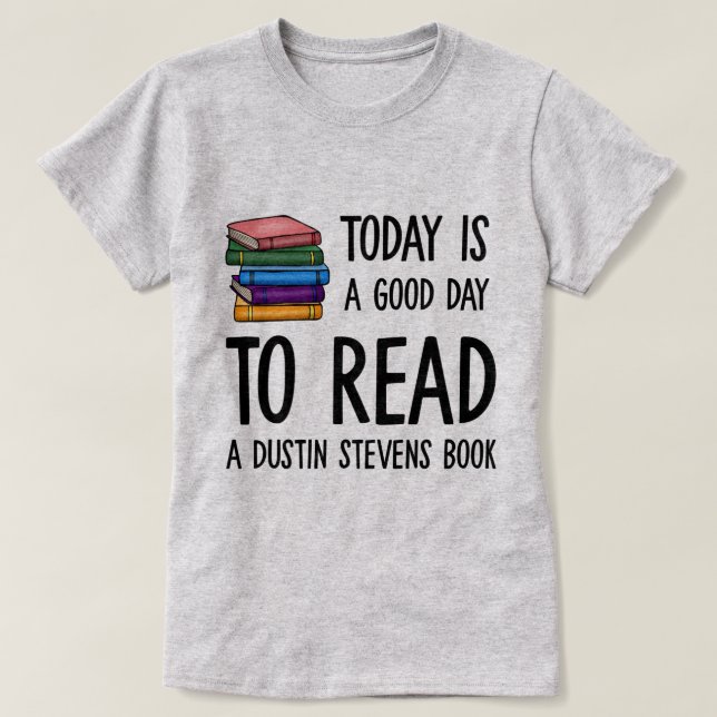 T-shirt Un bon jour pour lire un livre de Dustin Stevens (Design devant)