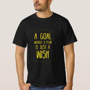 T-shirt Un but sans une citation inspirante de plan