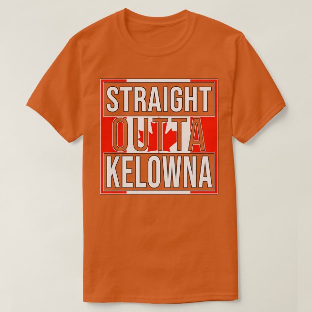 T-shirt Un cadeau de Kelowna pour un Canadien de Kelo (Design devant)