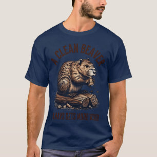 T-shirt Un castor propre obtient toujours plus de bois - D