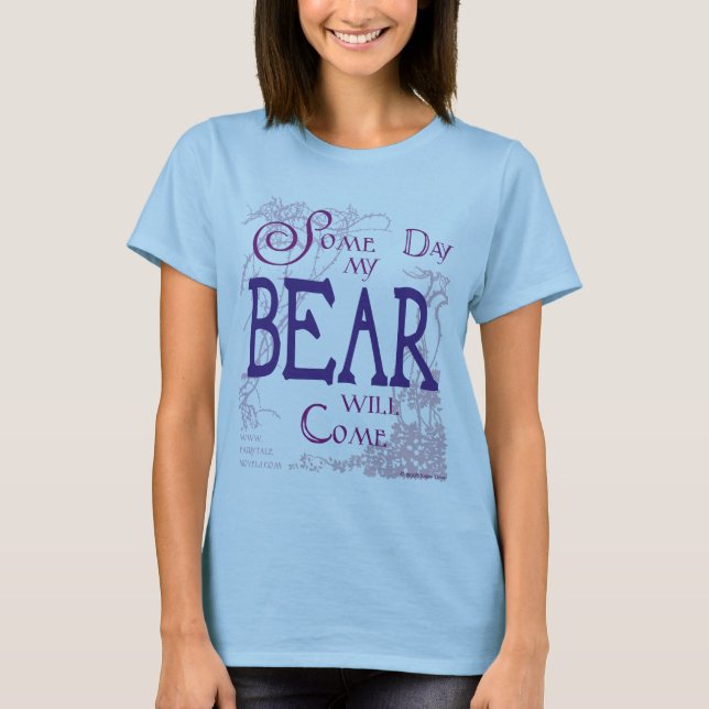 T-shirt Un certain jour mon ours viendra… (Devant)