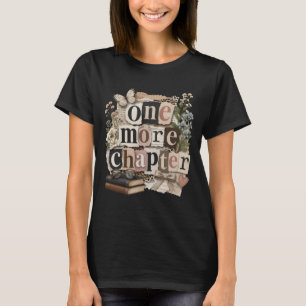 T-shirt Un chapitre de plus citation de bibliophile rétro