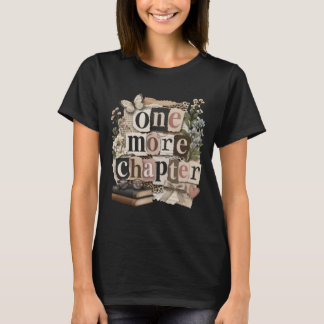 T-shirt Un chapitre de plus citation de bibliophile rétro