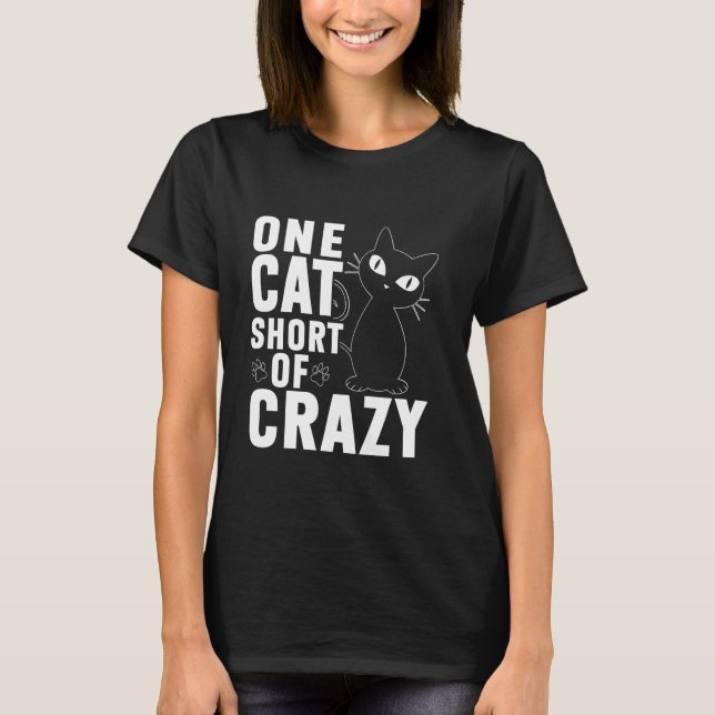 T-shirt Un chat de moins que papa chat fou (Devant)