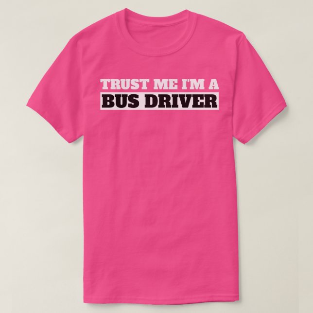 T-shirt Un Chauffeur De Bus Dit Un Cadeau De Clôture Hobby (Design devant)