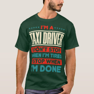 T-shirt Un Chauffeur De Taxi Drôle Dit