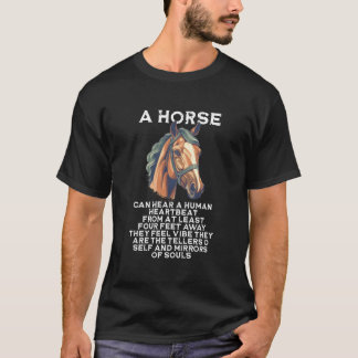 T-shirt Un cheval peut entendre un battement de coeur huma
