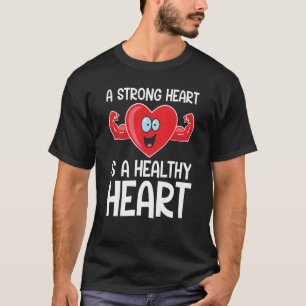 T-shirt Un coeur fort est une forme de santé cardiaque