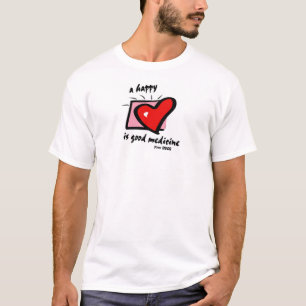 T-shirt un coeur heureux est bonne médecine. 17h22 de Pro