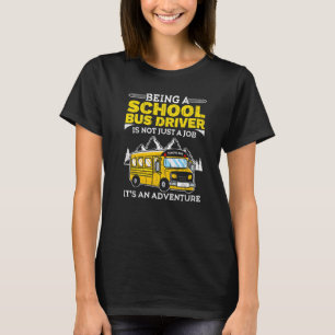 T-shirt Un conducteur d'autobus scolaire n'est pas seuleme