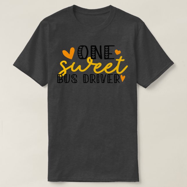 T-shirt Un conducteur de bus doux Appréciation du conducte (Design devant)