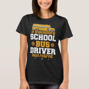 T-shirt Un Conducteur De Bus Scolaire Légendaire A Retrait