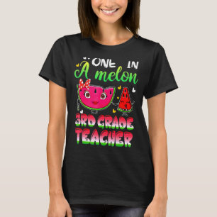 T-shirt Un dans un Melon Enseignant de 3e année Watermelon