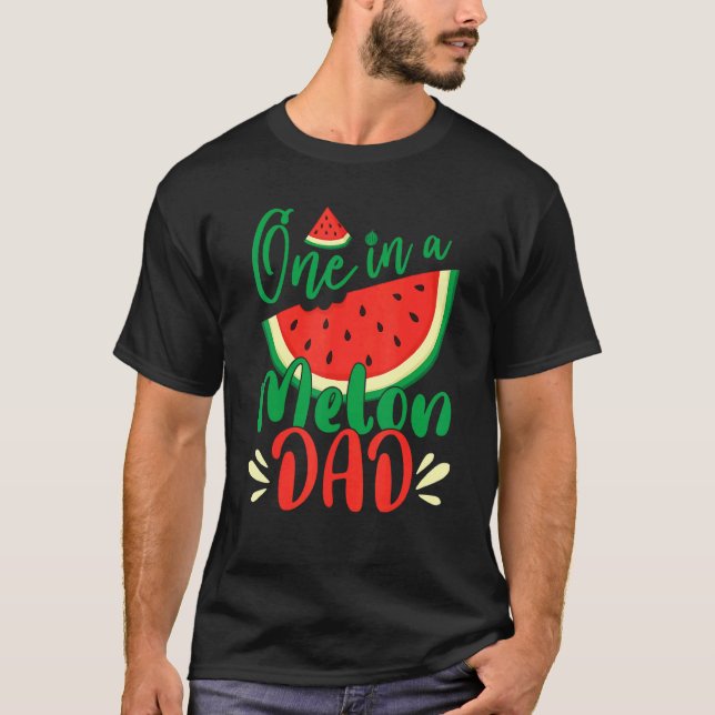 T-shirt Un Dans Un Melon Papa Watermelon Fête des pères An (Devant)