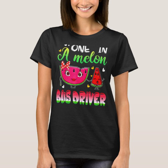 T-shirt Un Dans Un Pilote De Bus Melon Watermelon (Devant)
