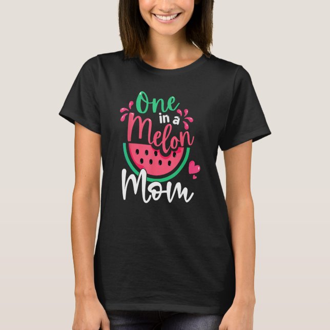 T-shirt Un Dans Une Mère Melon Anniversaire Correspondant  (Devant)