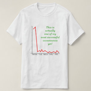 T-shirt "... un de mes investissements les plus réussis 