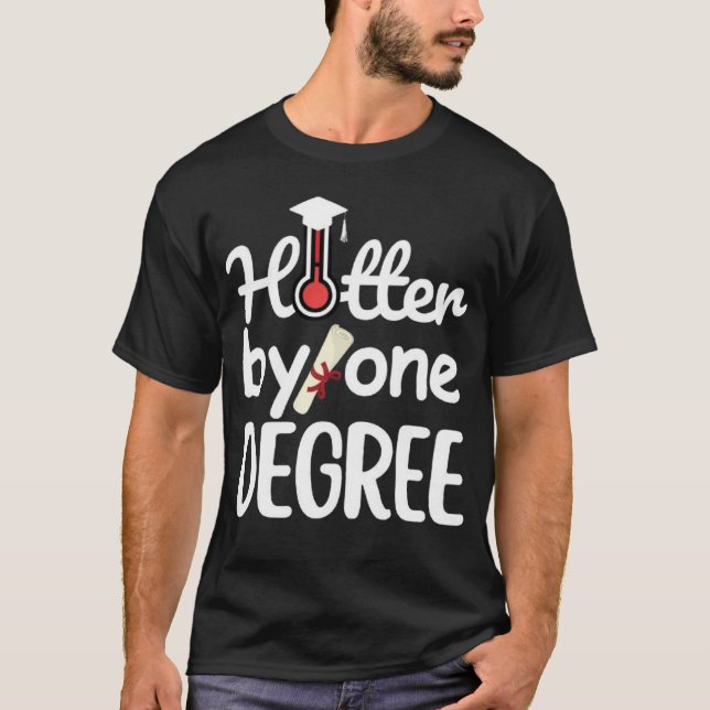 T-shirt Un Degré de Plus - Diplômé Drôle  (Devant)