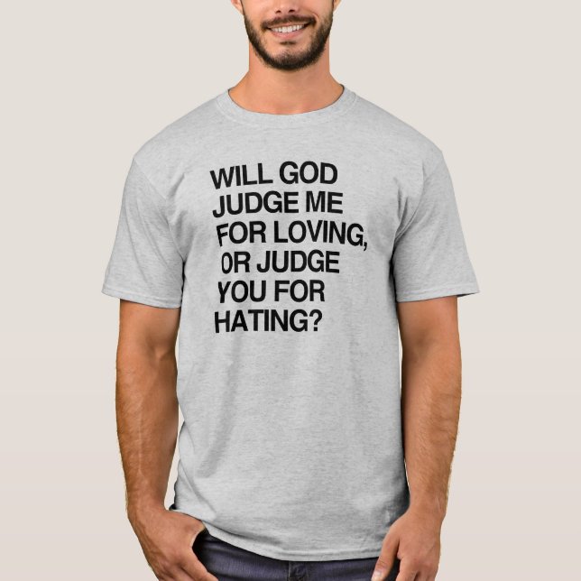 T-SHIRT UN DIEU ME JUGERA POUR LOVIN (Devant)