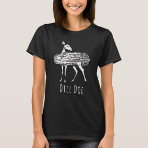 T-shirt Un Dill Doe Pickle
