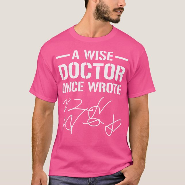 T-shirt Un Docteur Écrit Un Jour Un Docteur Médicale Handw (Devant)