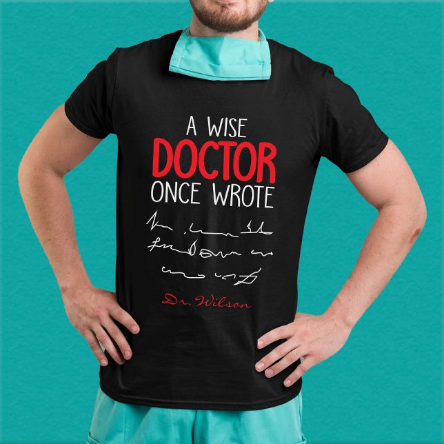 T-shirt Un Docteur Sage A Écrit Un Jour Mème Drôle Docteur (Créateur téléchargé)