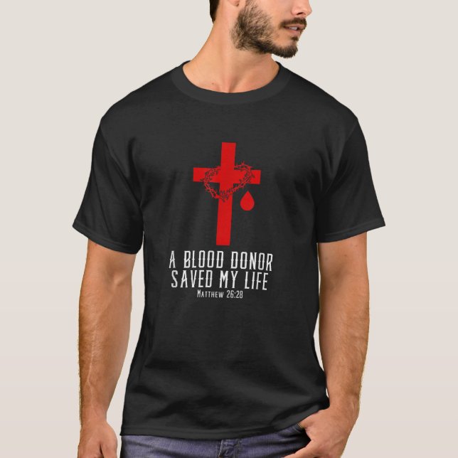 T-shirt Un Donneur De Sang A Sauvé Ma Vie Verse Bible Chré (Devant)