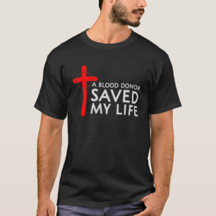 T-shirt Un Donneur De Sang M'A Sauvé La Vie