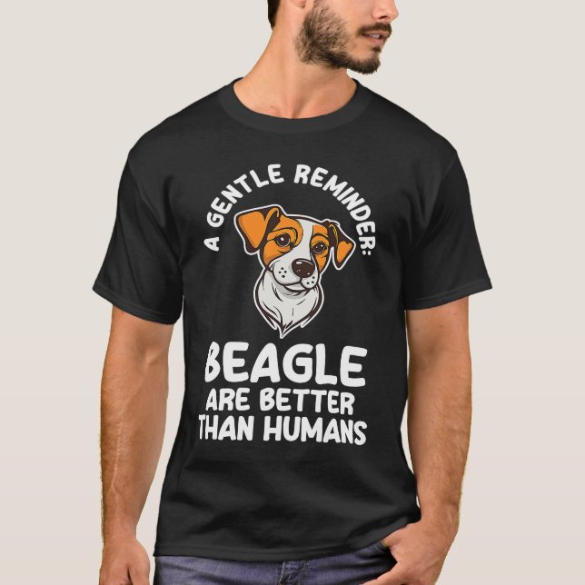 T-shirt un doux rappel beagle sont meilleurs que les humai (Devant)
