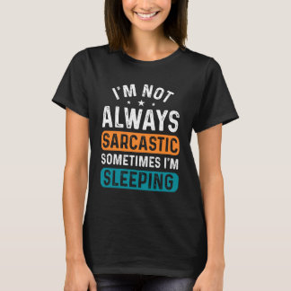 T-shirt Un drôle de sarcasme qui dort l'art du mot