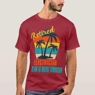 T-shirt Un électricien à la retraite s'amuse au travail de