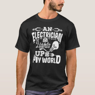 T-shirt Un électricien illumine mon monde Ingénieur électr