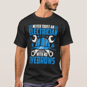 T-shirt Un électricien ne fait jamais confiance à un élect