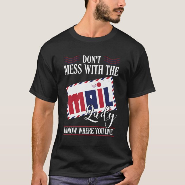 T-shirt Un Employé De Poste Ne Met Pas De Mess Avec Une Da (Devant)