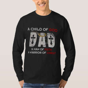 T-shirt Un Enfant De Dieu Papa Un Homme De Foi Un Guerrier