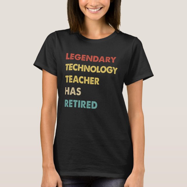 T-shirt Un Enseignant Légendaire En Technologie A Pris Sa  (Devant)