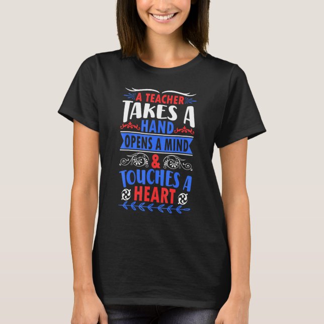 T-shirt Un Enseignant Prend Une Main Ouvre Un Esprit Et To (Devant)