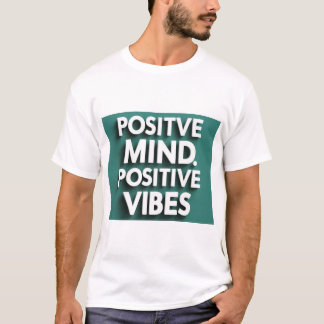 T-shirt "Un esprit positif, des vibrations positives",