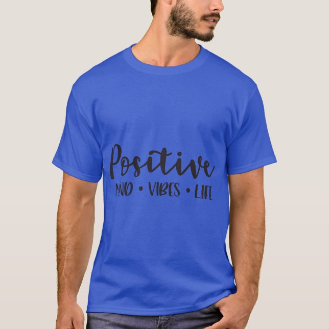 T-shirt Un esprit positif. Vibes. Vie (Devant)