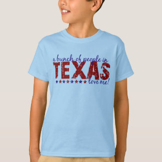 T-shirt Un groupe de personnes dans le Texas m'aiment !