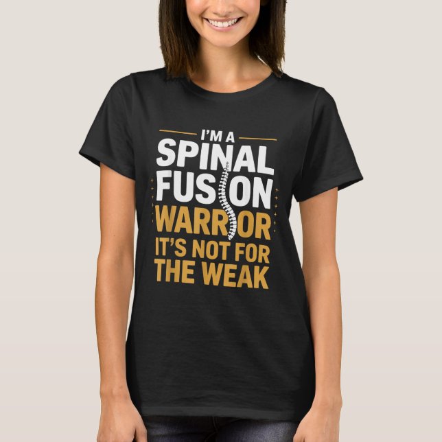 T-shirt Un guerrier de la fusion spinale Pas pour les surv (Devant)