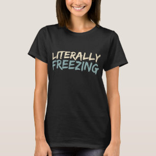 T-shirt Un hiver drôle et littéralement glacé