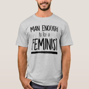 T-SHIRT UN HOMME ASSEZ FÉMINISTE