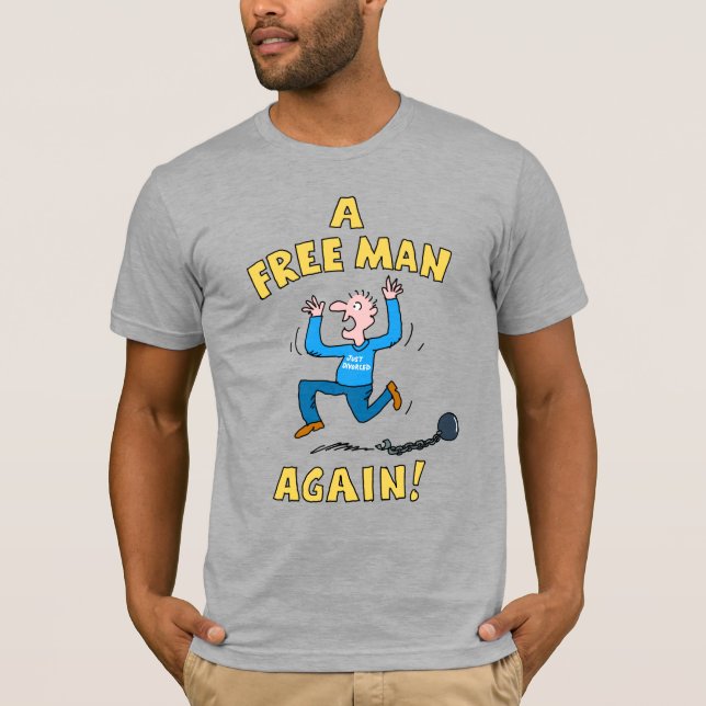 T-shirt Un Homme Libre À Nouveau. Juste Divorcé. (Devant)
