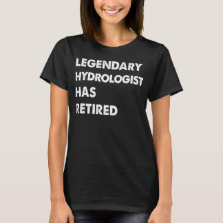 T-shirt Un Hydrologue Légendaire A Pris Sa Retraite