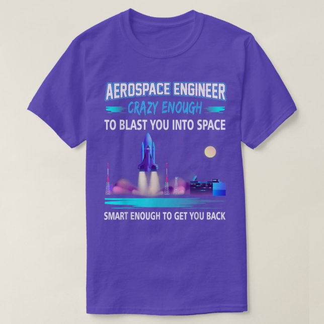 T-shirt Un Ingénieur Aérospatial Assez fou Pour Vous Trans (Design devant)