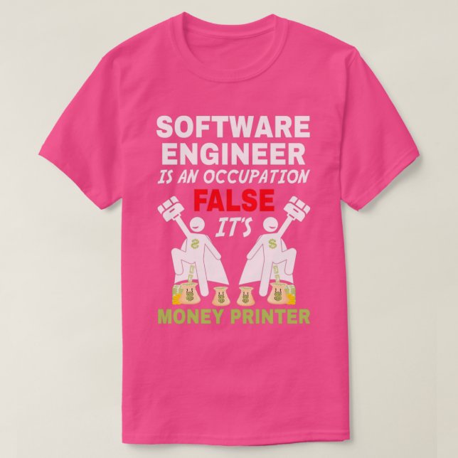 T-shirt Un ingénieur logiciel peut se faire de l'argent (Design devant)