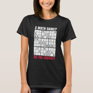 T-shirt Un jeu de maths Êtes-vous sérieux pour un fan de S